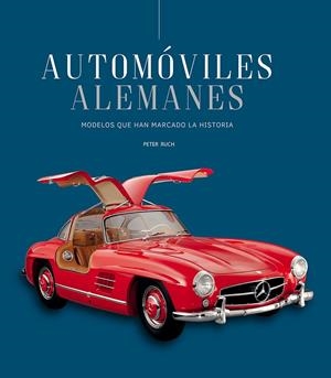 AUTOMÓVILES ALEMANES | 9788410101760 | RUCH, PETER