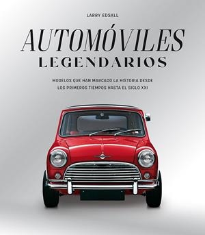 AUTOMÓVILES LEGENDARIOS | 9788410101753 | EDSALL, LARRY