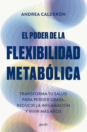 EL PODER DE LA FLEXIBILIDAD METABÓLICA | 9788408300755 | CALDERÓN, ANDREA