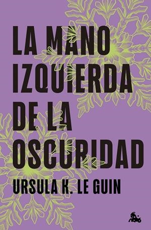 LA MANO IZQUIERDA DE LA OSCURIDAD | 9788445020203 | LE GUIN, URSULA K.