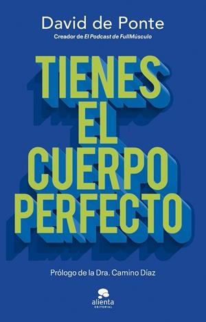 TIENES EL CUERPO PERFECTO | 9788413444109 | PONTE, DAVID DE