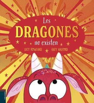 LOS DRAGONES NO EXISTEN | 9788414062401 | ROWLAND, LUCY