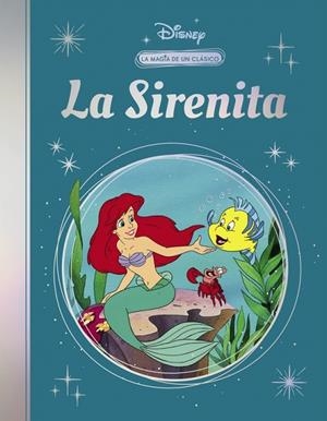 LA SIRENITA (LA MAGIA DE UN CLÁSICO DISNEY) | 9788419487391 | DISNEY