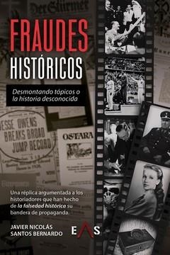 FRAUDES HISTÓRICOS | 9788419359667 | NICOLÁS COLLADO, ALBERTO JAVIER / BERNARDO, SANTOS