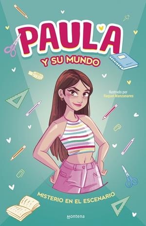 PAULA Y SU MUNDO - MISTERIO EN EL ESCENARIO | 9788410395862 | PAULA Y SU MUNDO