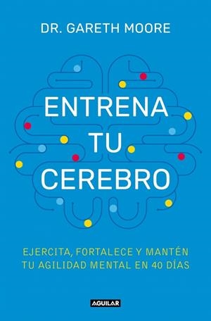 ENTRENA TU CEREBRO | 9788403525085 | MOORE, DR. GARETH