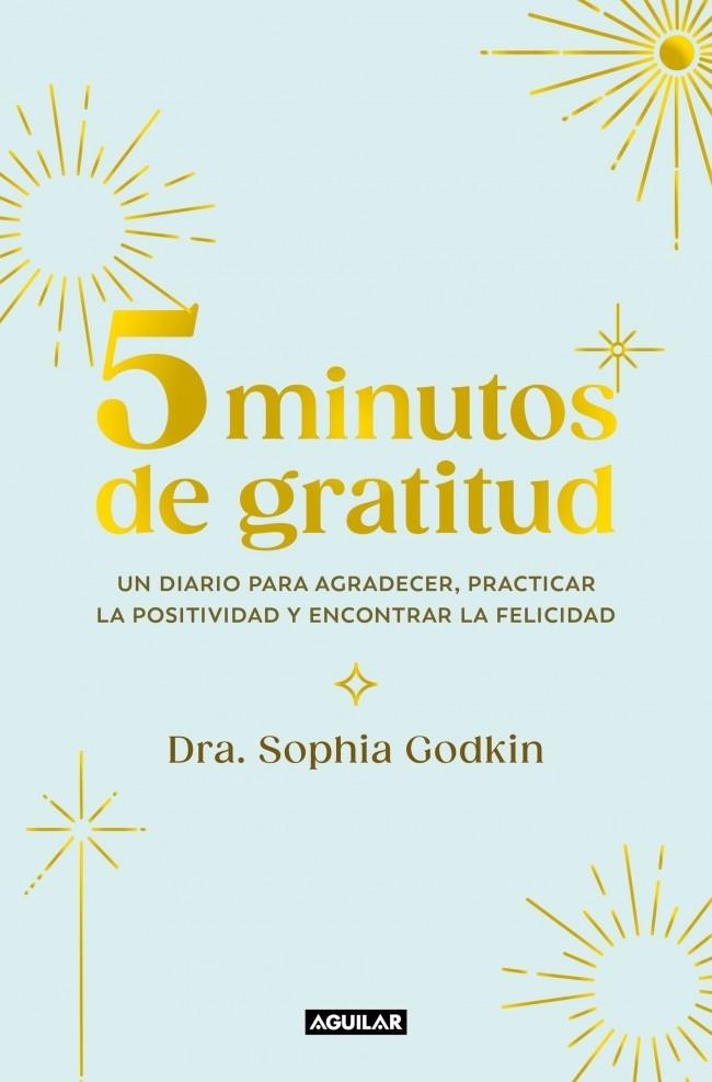 5 MINUTOS DE GRATITUD | 9788403525399 | GODKIN, SOPHIA