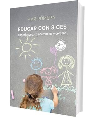EDUCAR CON 3 CES: CAPACIDADES, COMPETENCIAS Y CORAZÓN | 9788426739568 | ROMERA, MAR