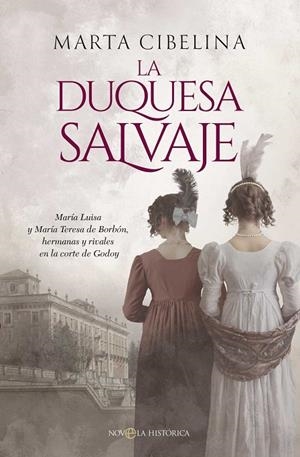 LA DUQUESA SALVAJE | 9788410940635 | CIBELINA, MARTA
