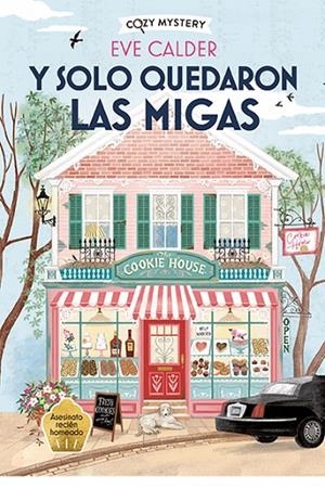 Y SOLO QUEDARON LAS MIGAS (COZY MYSTERY) | 9788410206373 | CALDER, EVE