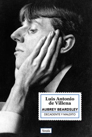 AUBREY BEARDSLEY | 9788419969286 | VILLENA, LUIS ANTONIO DE / BEARDSLEY, AUBREY