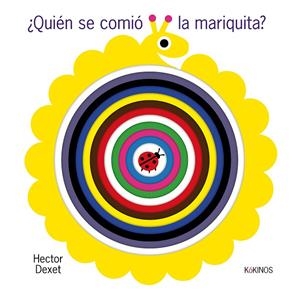 ¿QUIEN SE COMIÓ LA MARIQUITA? | 9788419475831 | DEXET, HECTOR