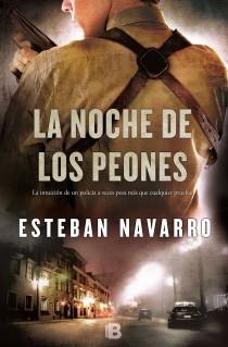 NOCHE DE LOS PEONES, LA | 9788466653749 | NAVARRO SORIANO, ESTEBAN