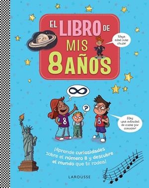 EL LIBRO DE MIS 8 AÑOS | 9791387520243 | LAROUSSE EDITORIAL