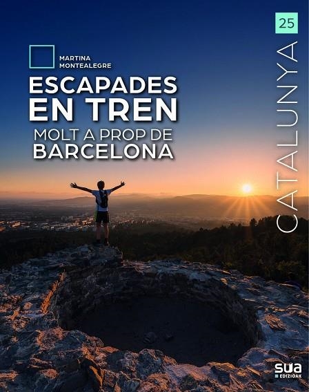 ESCAPADES EN TREN MOLT A PROP DE BARCELONA | 9788482169002 | MARTINA MONTEALEGRE