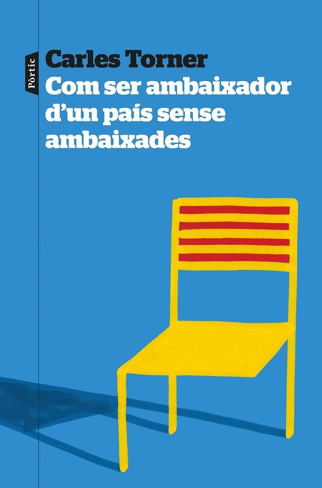 COM SER AMBAIXADOR D'UN PAÍS SENSE AMBAIXADES | 9788498096057 | TORNER, CARLES