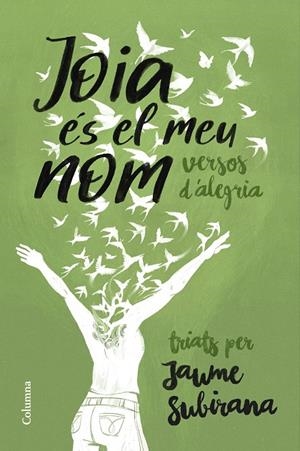 JOIA ÉS EL MEU NOM | 9788466433754 | SUBIRANA, JAUME