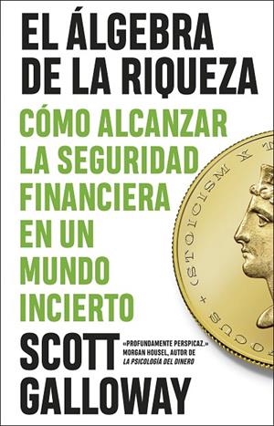 EL ÁLGEBRA DE LA RIQUEZA | 9788411003803 | GALLOWAY, SCOTT