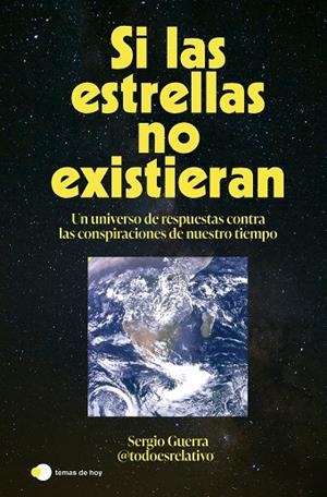 SI LAS ESTRELLAS NO EXISTIERAN | 9788410293618 | SERGIO GUERRA (@TODOESRELATIVO_)