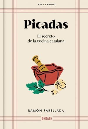 PICADAS (MESA Y MANTEL) | 9788410214095 | PARELLADA, RAMON