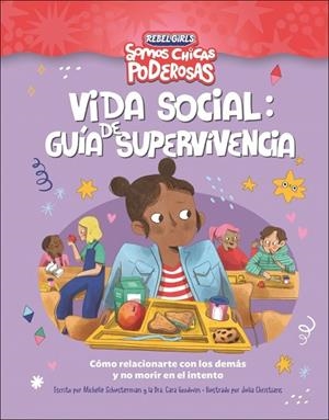 VIDA SOCIAL: GUÍA DE SUPERVIVENCIA (SOMOS CHICAS PODEROSAS) | 9780241752913 | SCHAUSTERMAN, MICHELLE / GOODWIN, CARA