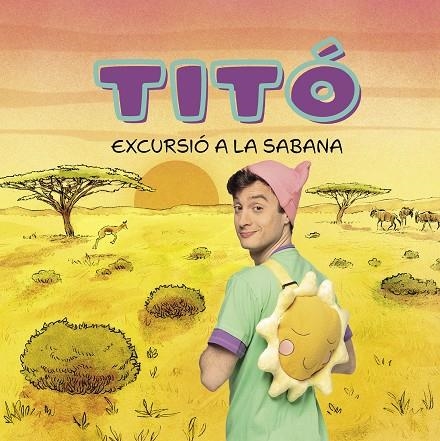 TITÓ. EXCURSIÓ A LA SABANA | 9788413898711 | JIMÉNEZ CARBÓ, CRISTINA