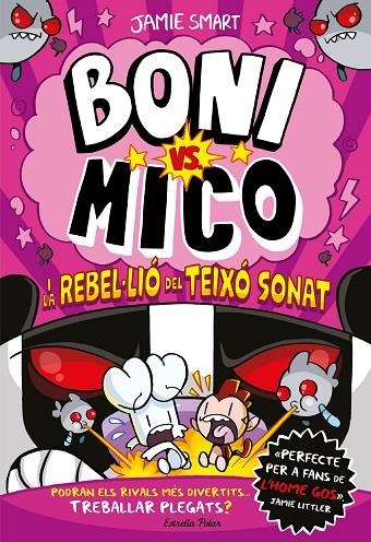 BONI VS. MICO 5. BONI VS. MICO I LA REBEL·LIÓ DEL TEIXÓ SONAT | 9791387519988 | SMART, JAMIE