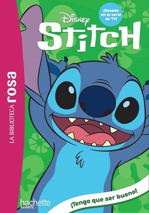 LA BIBLIOTECA ROSA. STITCH, 2. ¡TENGO QUE SER BUENO! | 9788410301603 | DUVAL, THÉO
