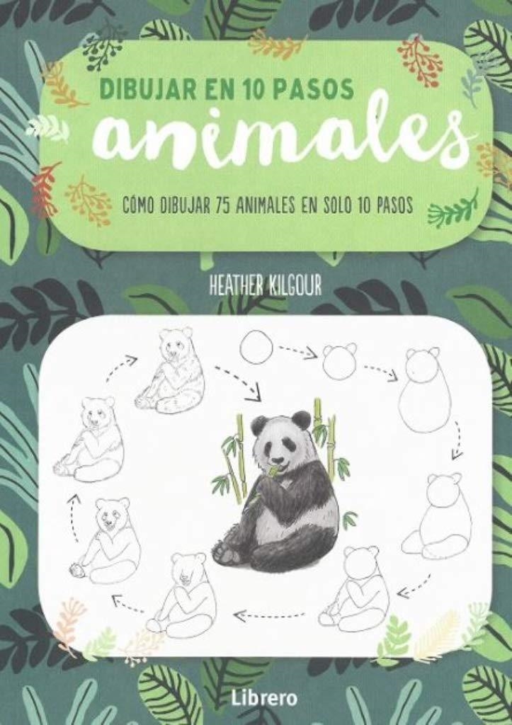 DIBUJAR ANIMALES EN 10 PASOS | 9789463591928 | KILGOUR SU, HEATHER