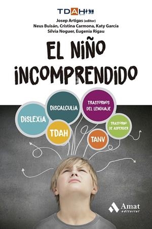EL NIÑO INCOMPRENDIDO | 9788410451315 | CARMONA FERNÁNDEZ, CRISTINA / BUISÁN CABOT, NEUS / GARCÍA NONELL, KATY / NOGUER CARMONA, SÍLVIA / RI