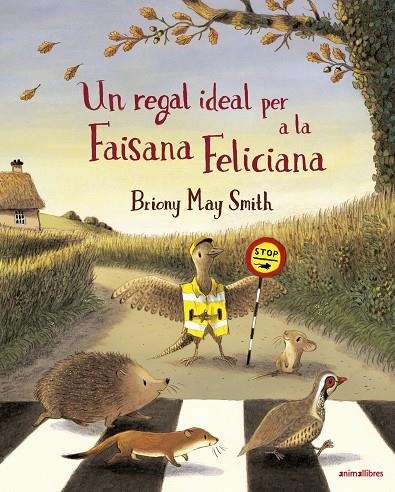 UN REGAL IDEAL PER A LA FAISANA FELICIANA | 9788410302266 | MAY SMITH, BRIONY