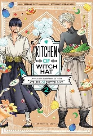 KITCHEN OF WITCH HAT 02 | 9788418788680 | SATO, HIROMI / SHIRAHAMA, KAMOME
