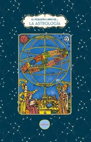 EL PEQUEÑO LIBRO DE LA ASTROLOGÍA | 9788412906363 | TANTI, FABIENNE