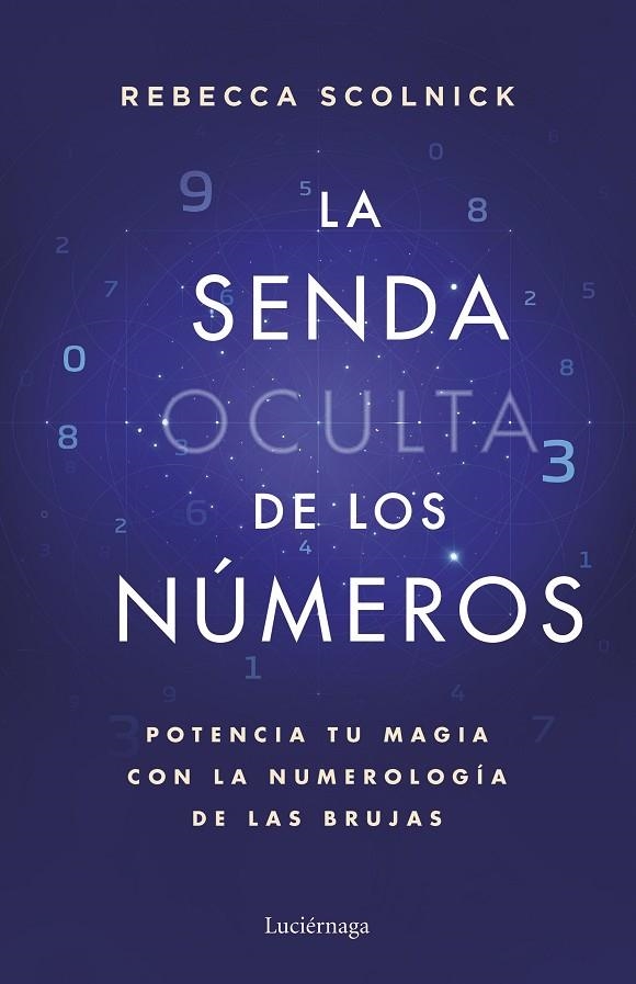 LA SENDA OCULTA DE LOS NÚMEROS | 9788419996930 | SCOLNICK, REBECCA