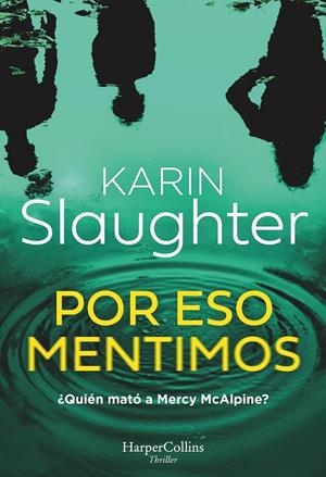 POR ESO MENTIMOS | 9788410643086 | SLAUGHTER, KARIN