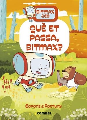 BITMAX & CO 16 - QUÈ ET PASSA, BITMAX? | 9788411582568 | COPONS RAMON, JAUME