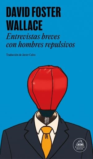 ENTREVISTAS BREVES CON HOMBRES REPULSIVOS | 9788439745495 | WALLACE, DAVID FOSTER
