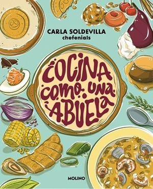 COCINA COMO UNA ABUELA | 9788427248434 | SOLDEVILLA (@CHEFENIALS), CARLA