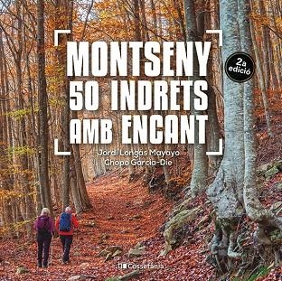 MONTSENY. 50 INDRETS AMB ENCANT | 9788413564869 | GARCÍA-DIE SÁNCHEZ-GUARDAMINO, JAVIER / LONGÁS MAYAYO, JORDI