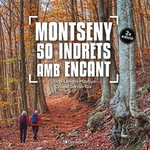 MONTSENY. 50 INDRETS AMB ENCANT | 9788413564869 | GARCÍA-DIE SÁNCHEZ-GUARDAMINO, JAVIER / LONGÁS MAYAYO, JORDI