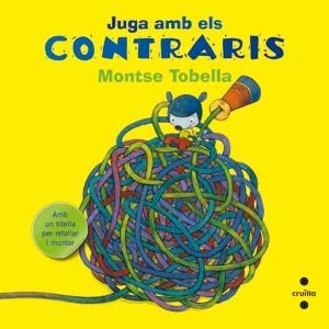 JUGA AMB ELS CONTRARIS | 9788466133647 | TOBELLA SOLER, MONTSE