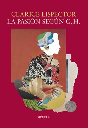 PASIÓN SEGÚN G. H., LA | 9788415803584 | LISPECTOR, CLARICE