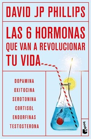 LAS SEIS HORMONAS QUE VAN A REVOLUCIONAR TU VIDA | 9788408302940 | JP PHILLIPS, DAVID