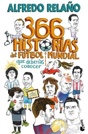 366 HISTORIAS DEL FÚTBOL MUNDIAL QUE DEBERÍAS CONOCER | 9788467076899 | RELAÑO, ALFREDO
