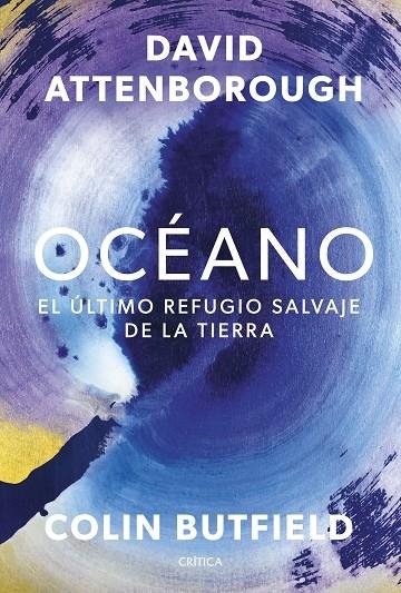 OCÉANO | 9788491997702 | ATTENBOROUGH, DAVID / BUTFIELD, COLIN