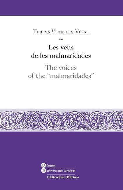LES VEUS DE LES MALMARIDADES / THE VOICES OF THE "MALMARIDADES | 9788447535552 | VINYOLES VIDAL, M. TERESA