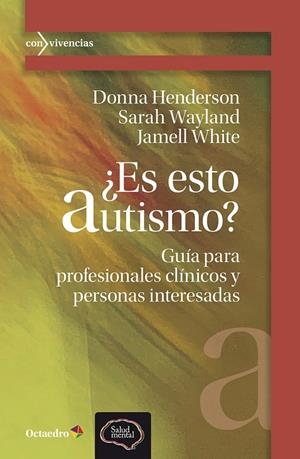¿ES ESTO AUTISMO? | 9788410282780 | HENDERSON, DONNA / WAYLAND, SARAH / WHITE, JAMELL