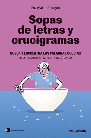 SOPAS DE LETRAS Y CRUCIGRAMAS (EL PAÍS JUEGOS) | 9788410293892 | EL PAÍS JUEGOS / SANOJA, NATALY / MAMBRINO / TARKUS