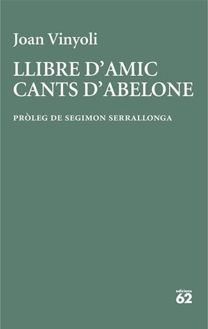 LLIBRE D'AMIC/CANTS D'ABELONE | 9788429782677 | VINYOLI PLADEVALL, JOAN