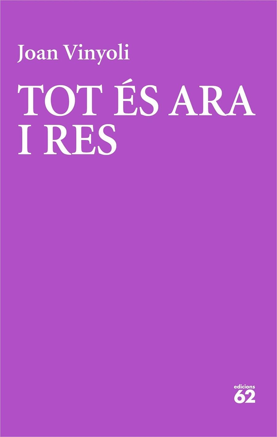 TOT ÉS ARA I RES | 9788429782691 | VINYOLI PLADEVALL, JOAN